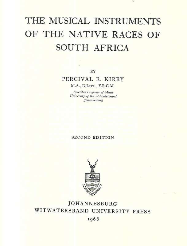 The Musical Instruments of the Native Races of South Africa | Percival R. Kirby