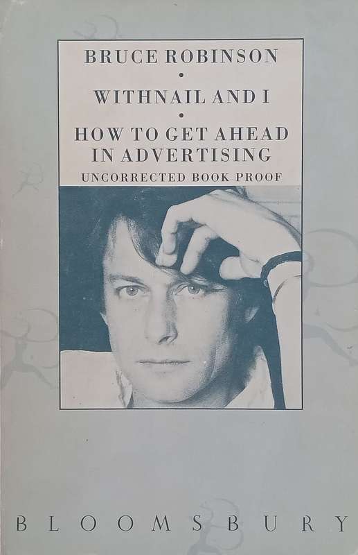 Withnail and I & How to Get Ahead in Advertising (Proof Copy, Copy of Stephen Gray) | Bruce Robinson
