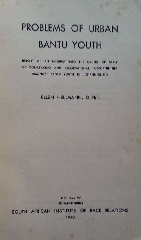 Problems of Urban Bantu Youth (Published 1940) | Ellen Hellmann