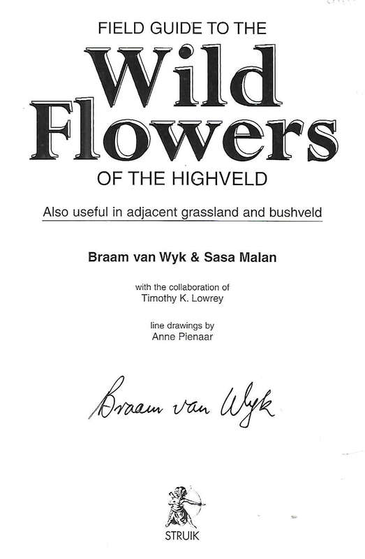 Field Guide to the Wild Flowers of the Highveld (Signed by Author) | Braam van Wyk & Sasa Malan