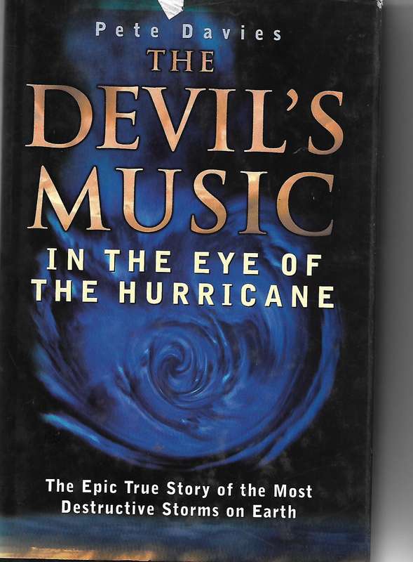 The devil's music (in the eye of the hurricane ) | Pete Davies