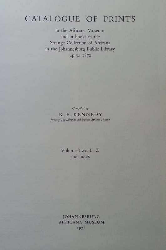 Africana Museum Catalogue of Prints (2 Vols. Complete) | R. F. Kennedy