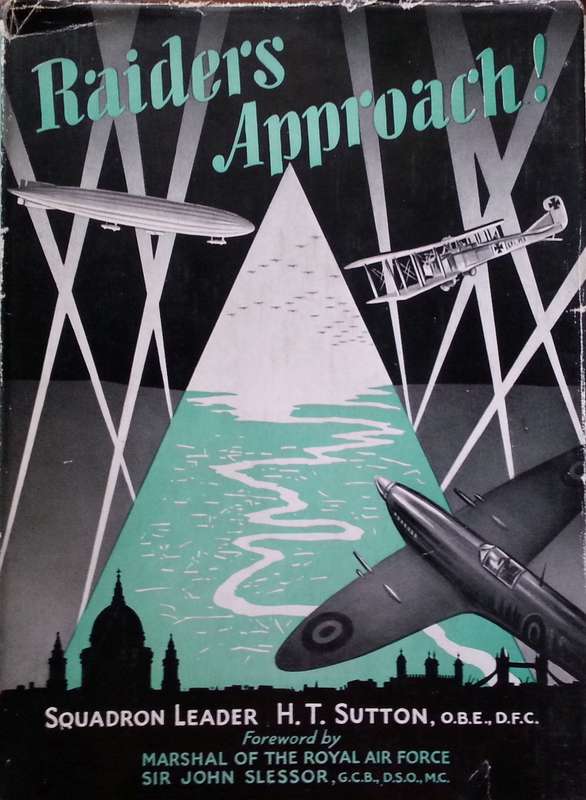 Raiders Approach! The Fighting Tradition of Royal Air Force Station Hornchurch and Sutton's Farm ...