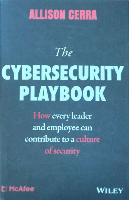 The Cybersecurity Handbook: How Every Leader and Employee can Contribute to a Culture of Security...