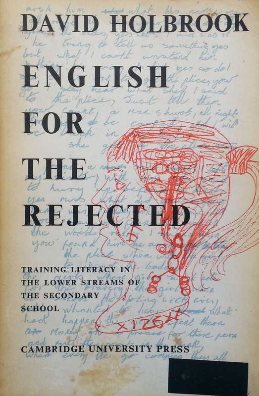 English for the Rejected: Training Literacy in the Lower Streams of the Secondary School | David ...