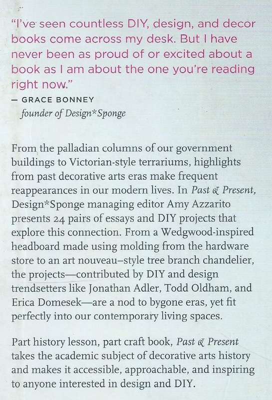 Past & Present: 24 Favorite Moments in Decorative Arts History and 24 Modern DIY Projects Inspire...