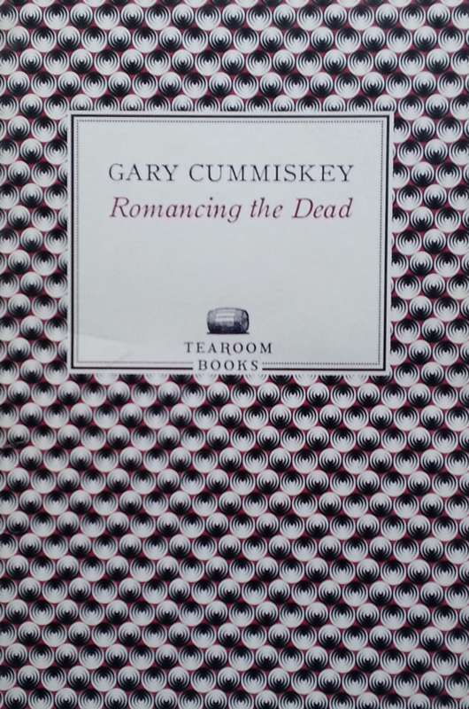 Romancing the Dead | Gary Cummiskey
