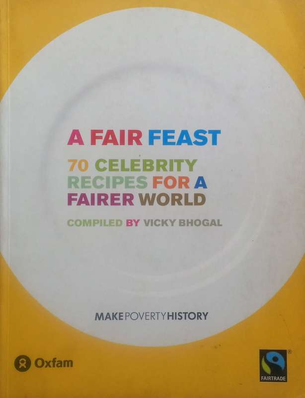A Fair Feast: 70 Celebrity Recipes for a Fairer World | Vicky Bhogal (Ed.)