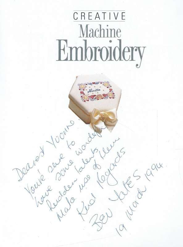 Creative Machine Embroidery (Inscribed by Author) | Bev Yates