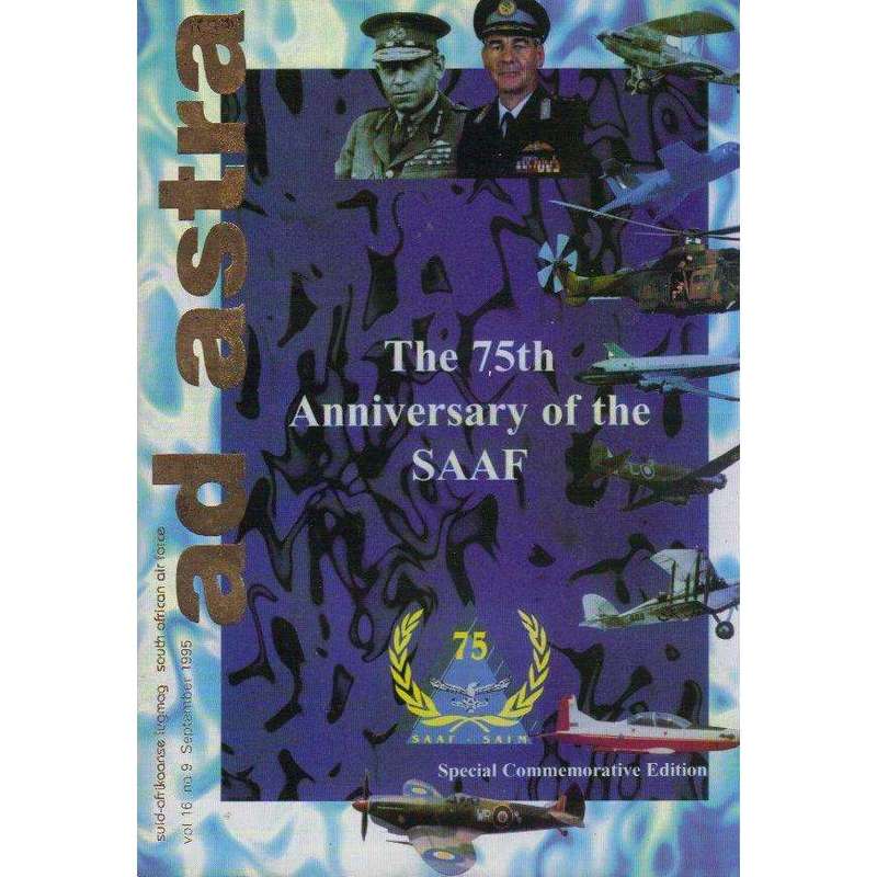 The 75th Anniversary of the SAAF | Editor: Maj Erika Gibson