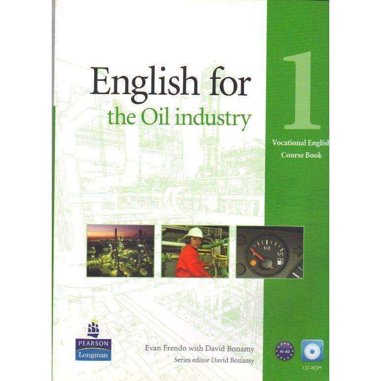 English for the Oil Industry: Coursebook Level 1, With CD-Rom (Vocational English) | Evan Frendo ...
