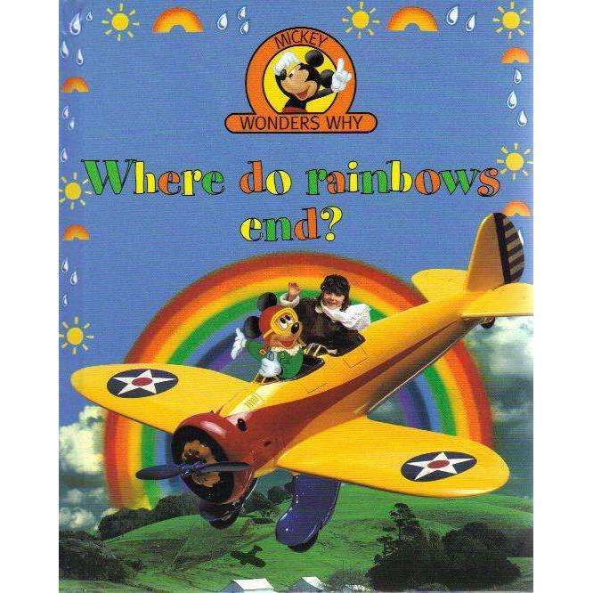 Mickey Wonders Why: Where do Rainbows End? | Rosemary McCormick