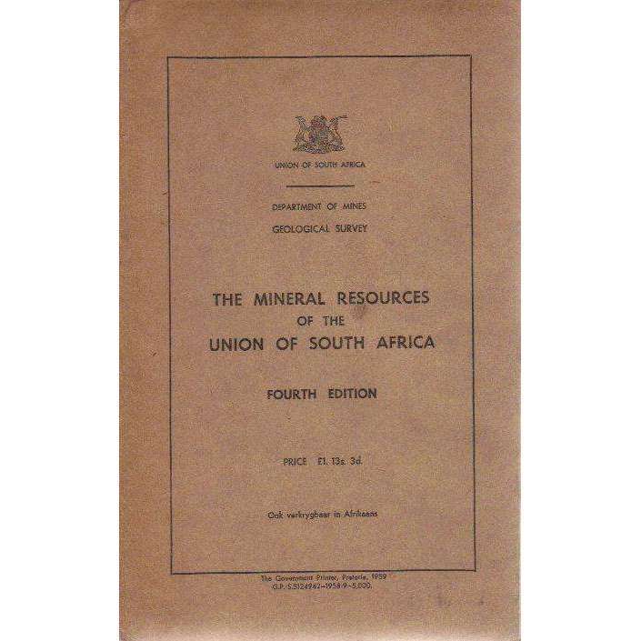 The Mineral Resources of the Union of South Africa (Fourth Edition) | Editor P.H. Vermeulen