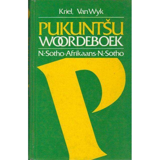Pukuntsu: N.Sotho-Afrikaans | Afrikaans-N.Sotho Woordeboek (Afrikaans Edition) | T.J. Kriel, E.B....
