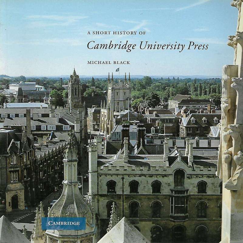 A Short History of Cambridge University Press | Michael Black