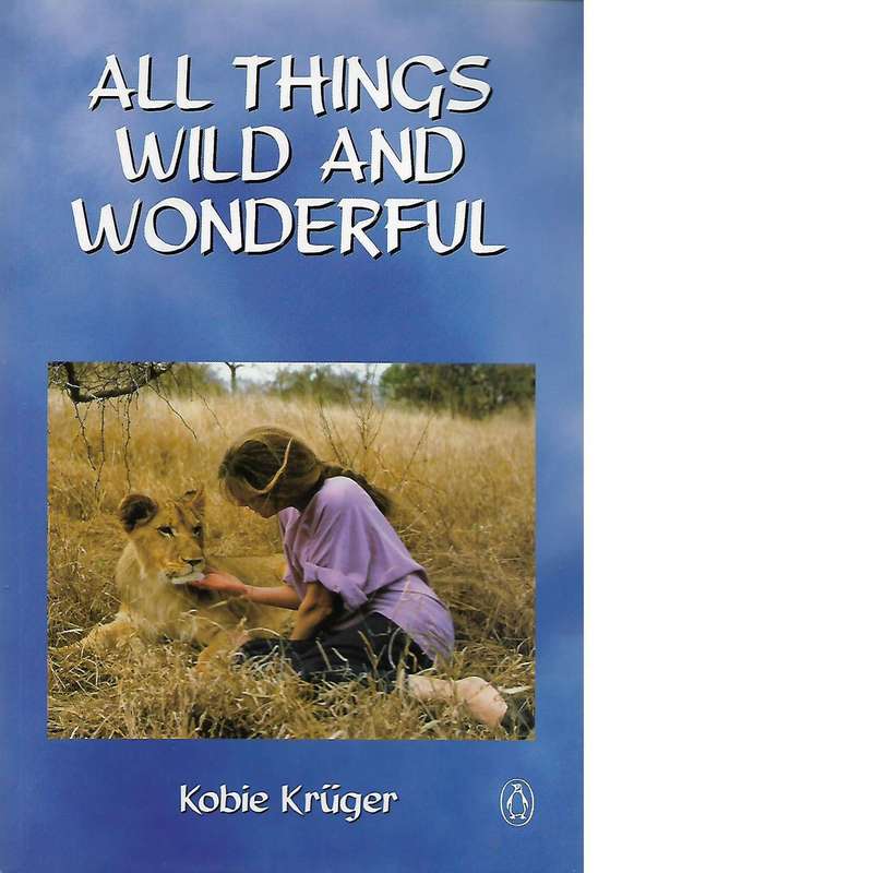 All Things Wild and Wonderful | Kobie Kruger