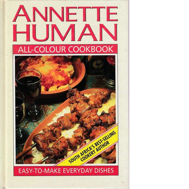 Annette Human's All-Colour Cookbook