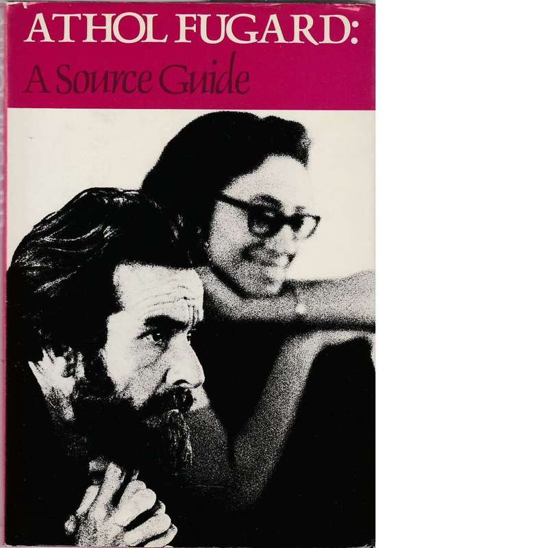 Athol Fugard: A Source Guide | Temple Hauptfleisch