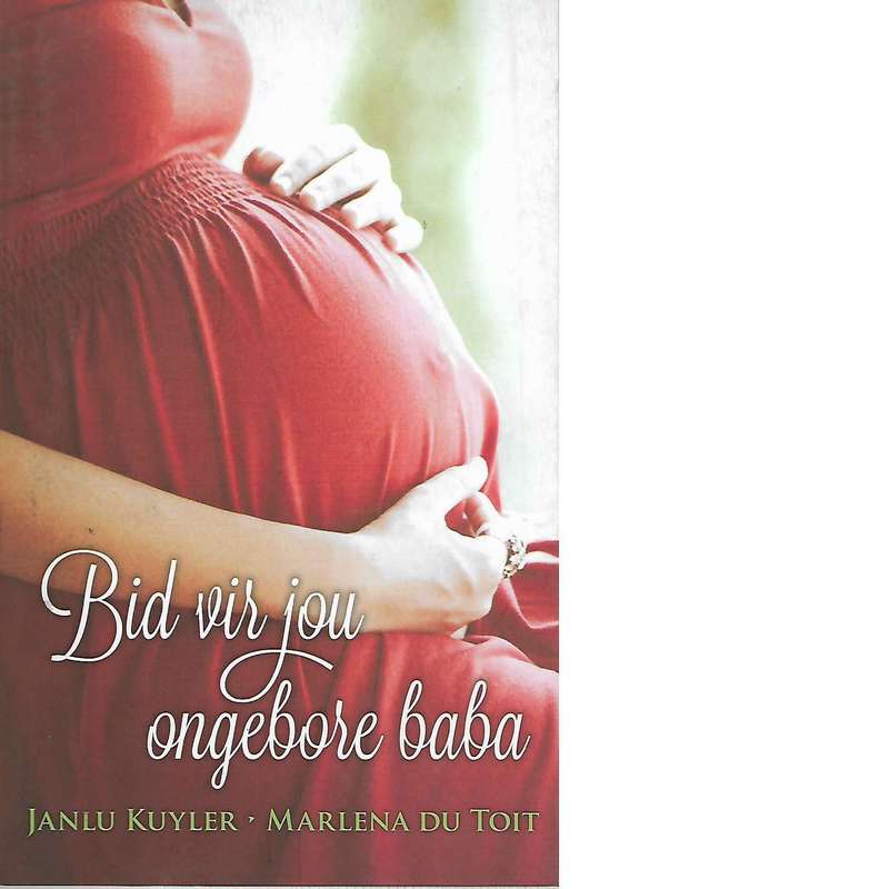 Bid Vir Jou Ongebore Baba | Janlu Kuyler and Marlena du Toit