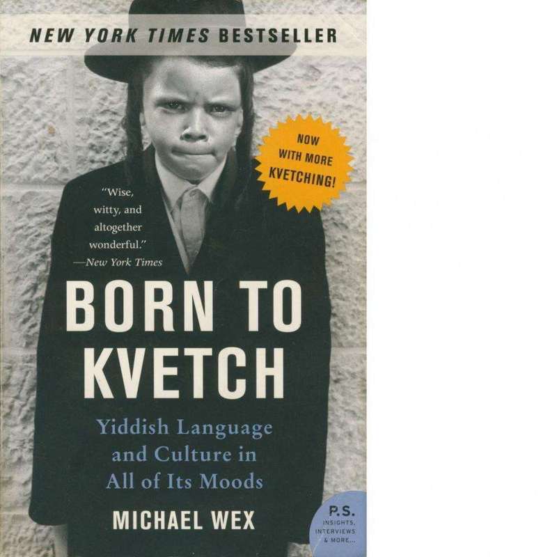 Born to Kvetch | Michael Wex
