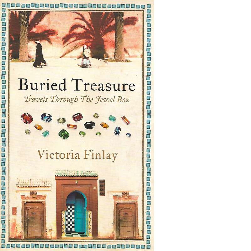 Buried Treasure: Travels Through the Jewel Box | Victoria Finlay