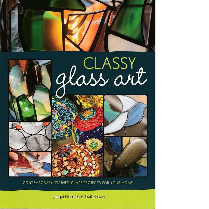 Classy Glass Art | Jacqui Holmes and  Gail Brown