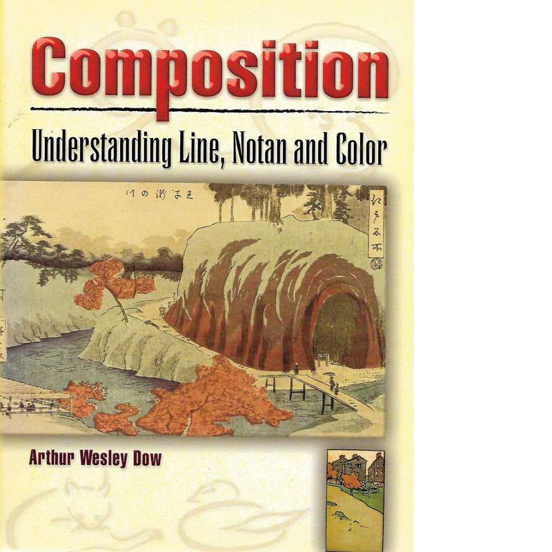 Composition: Understanding Line, Notan and Color | Arthur Wesley Dow