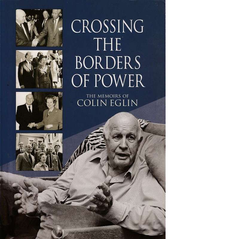 Crossing the Borders of Power (Inscribed) | Colin Eglin