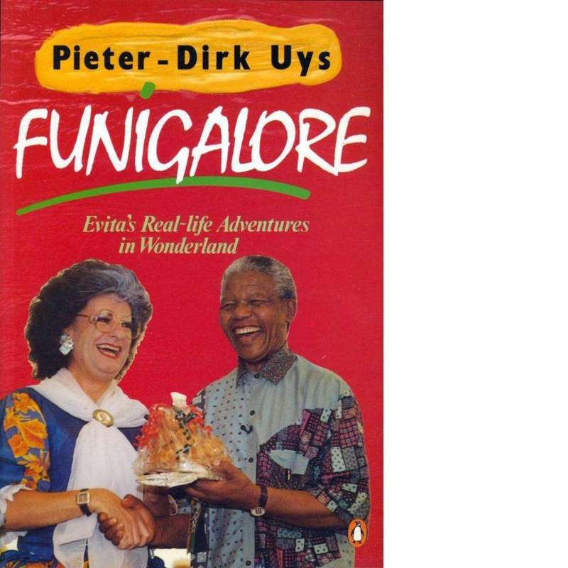 Funigalore: (signed by author) Evita's Real-life Adventures in Wonderland | Pieter-Dirk Uys