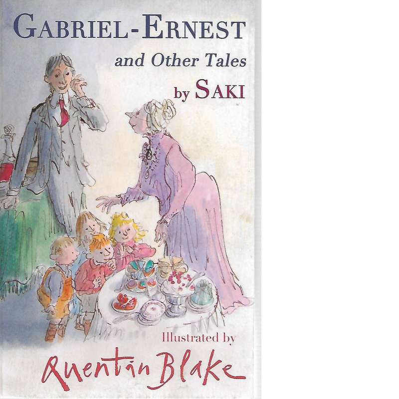 Gabriel-Ernest and Other Tales | Saki and Quentin Blake