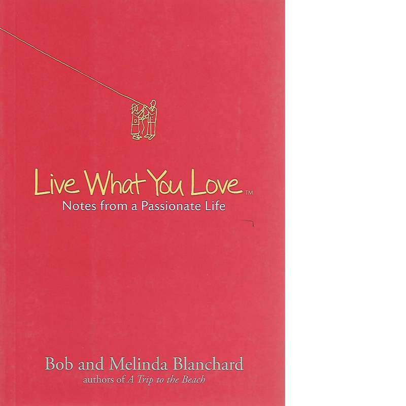 Live What You Love | Melinda Blanchard