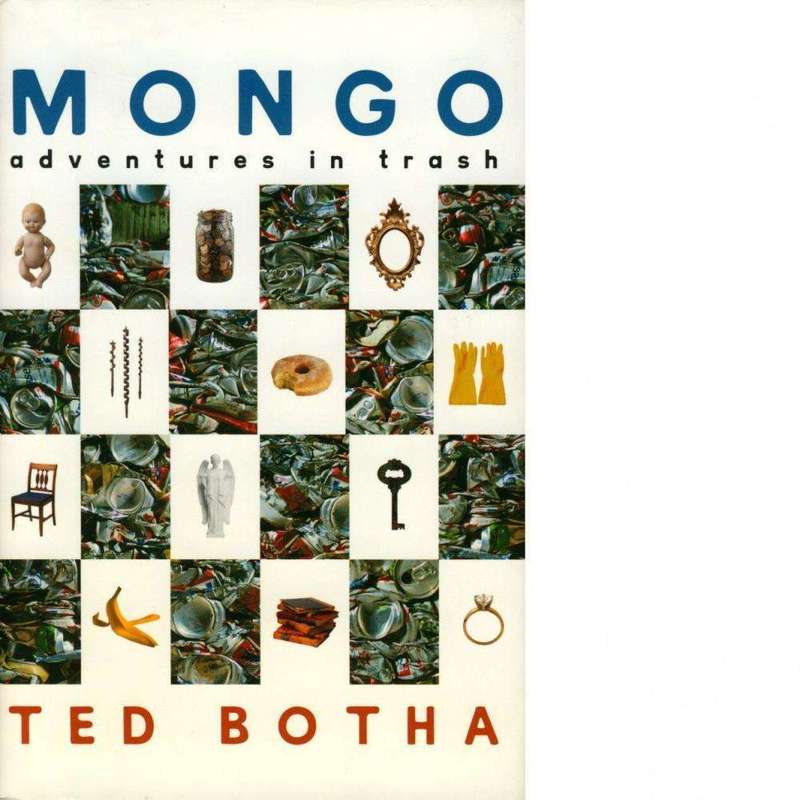 Mongo: Adventures in Trash - Ted Botha