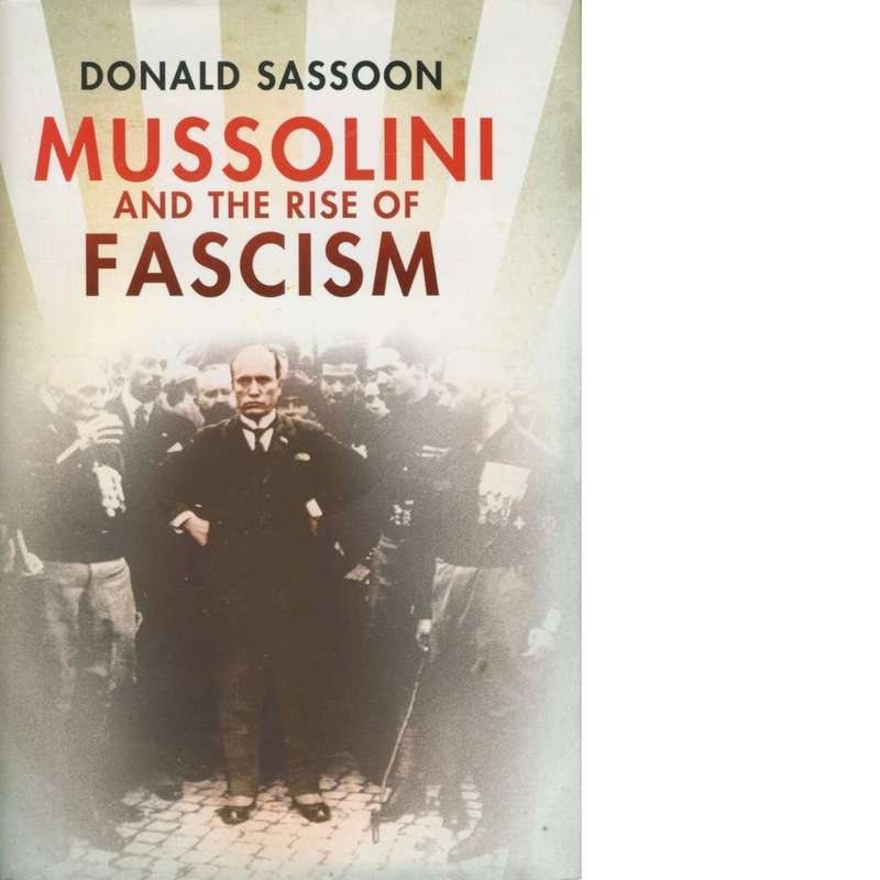 Mussolini and the Rise of Fascism