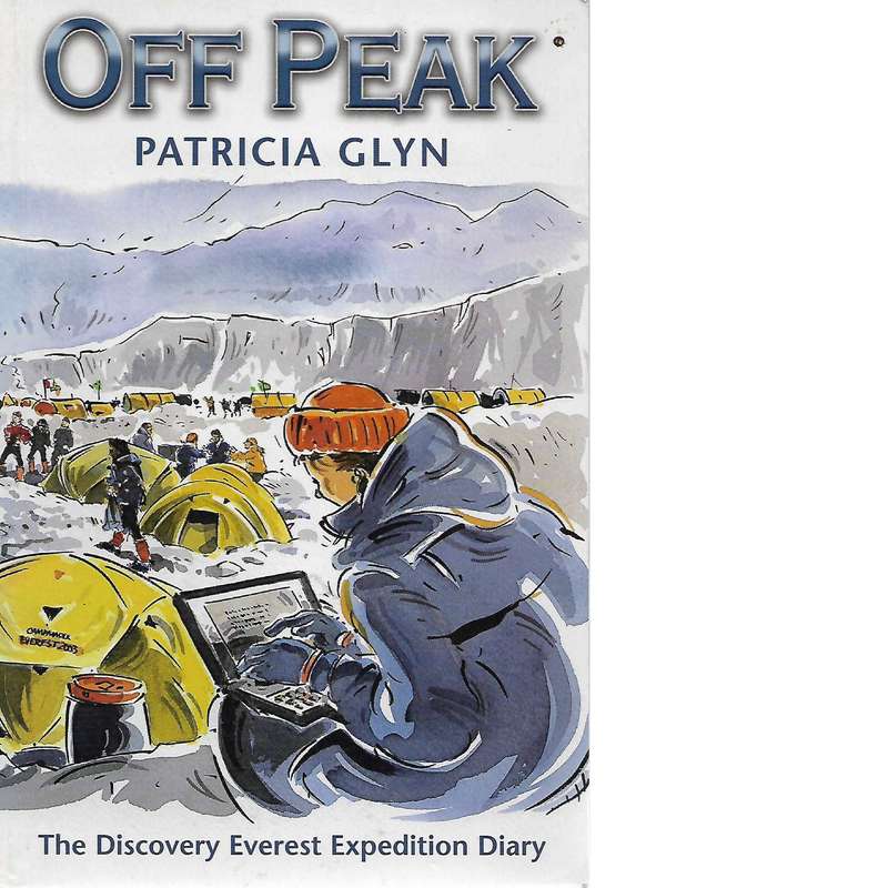 Off Peak ( Inscribed)  The Discovery Everest Expedition Diary | Patricia Glyn