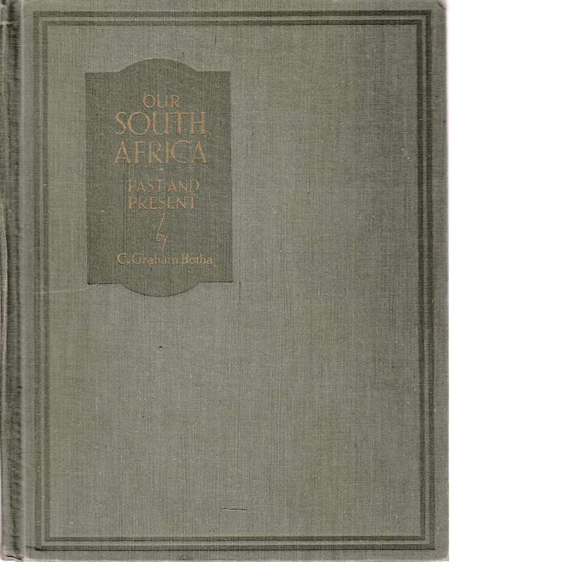 Our South Africa: Past & Present (Cigarette Card Album - Complete) | C. Graham Botha