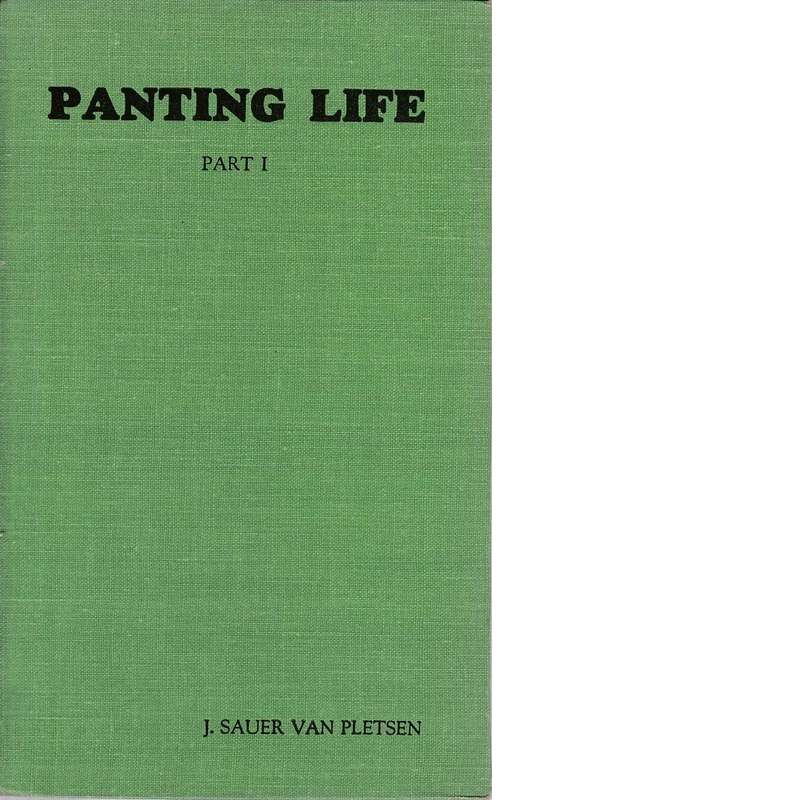 Panting Life: Part 1 (Signed)  | J.Sauer Van Pletsen