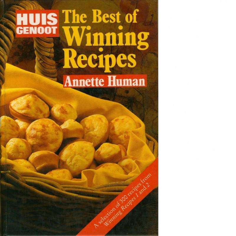The Best of Winning Recipes from Huisgenoot | Annette Human