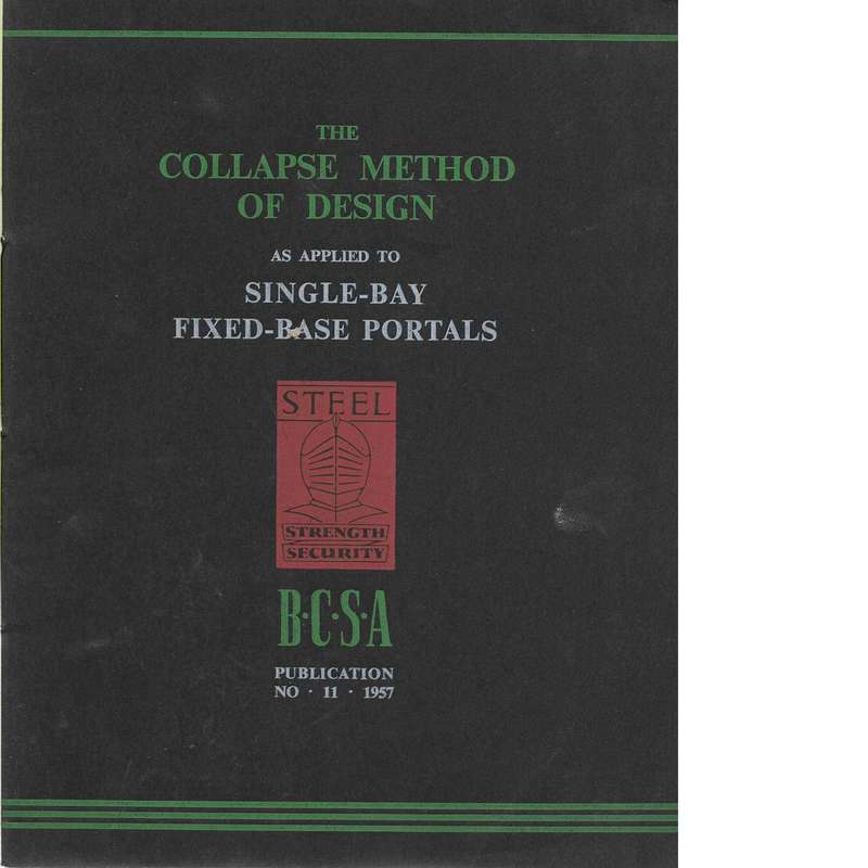 The Collapse Method of Design as Applied to Single-Bay Portals issue no. 11 | F.A. Partridge