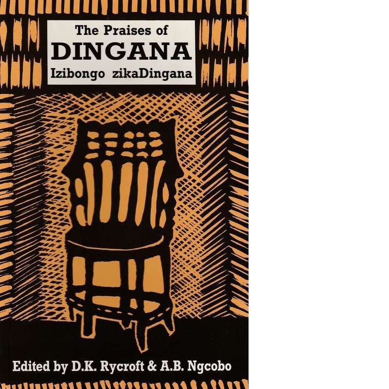 Praises of Dingana | A.B. Ngcobo and D.K. Rycroft