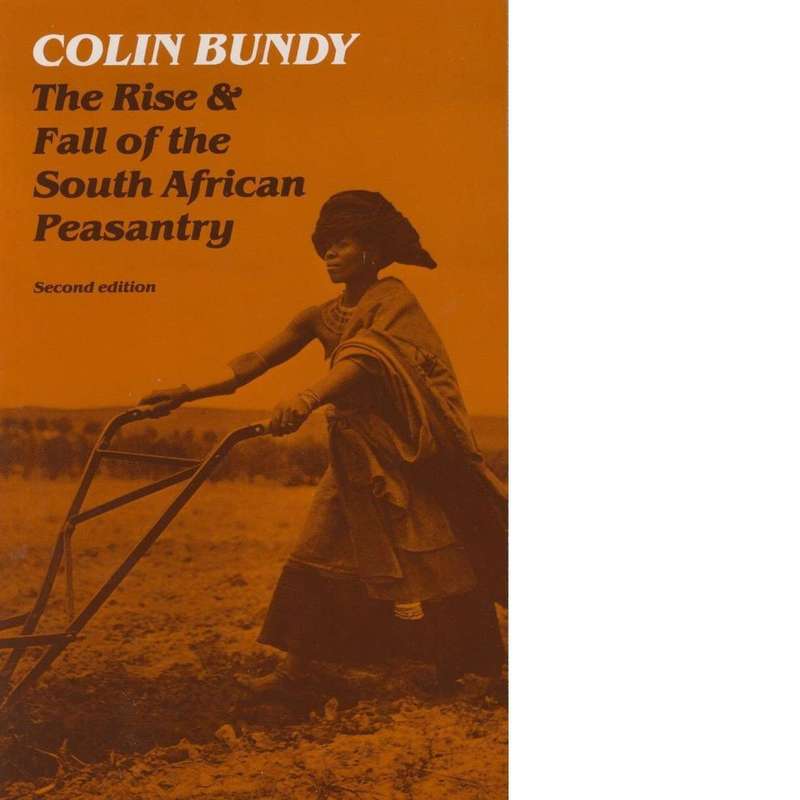 The Rise & Fall of the South African Peasantry | Colin Bundy