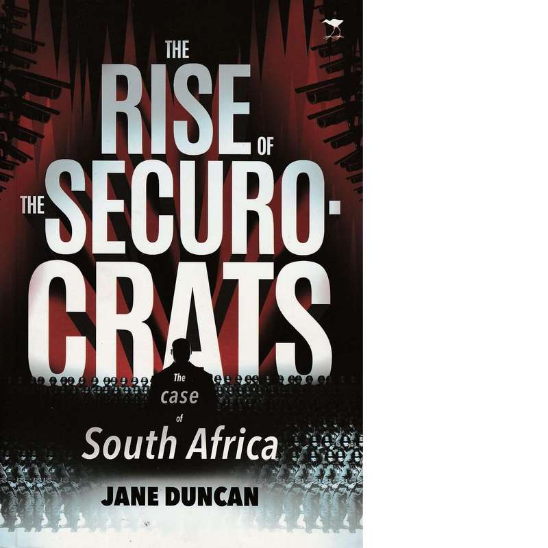 The Rise of the Securocrats | Jane Duncan