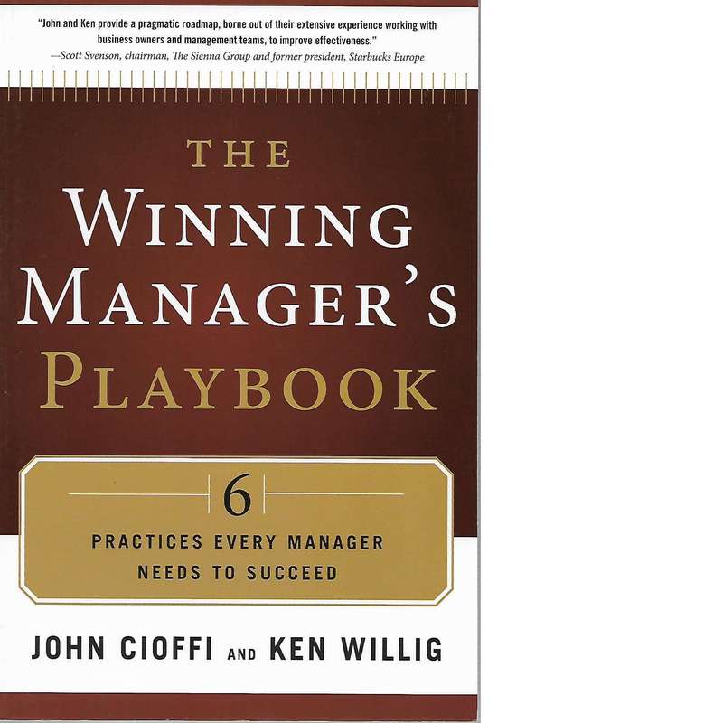 The Winning Manager's Playbook: 6 Practices Every Manager Needs to Succeed | John Cioffi and Ken ...