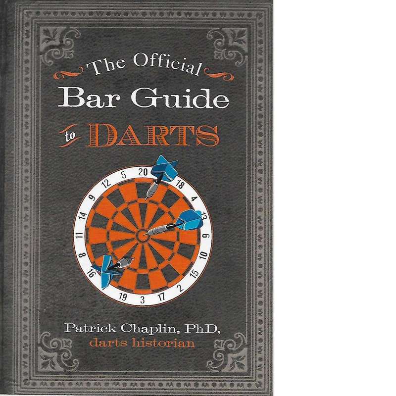 The Official Bar Guide to Darts | Patrick Chaplin