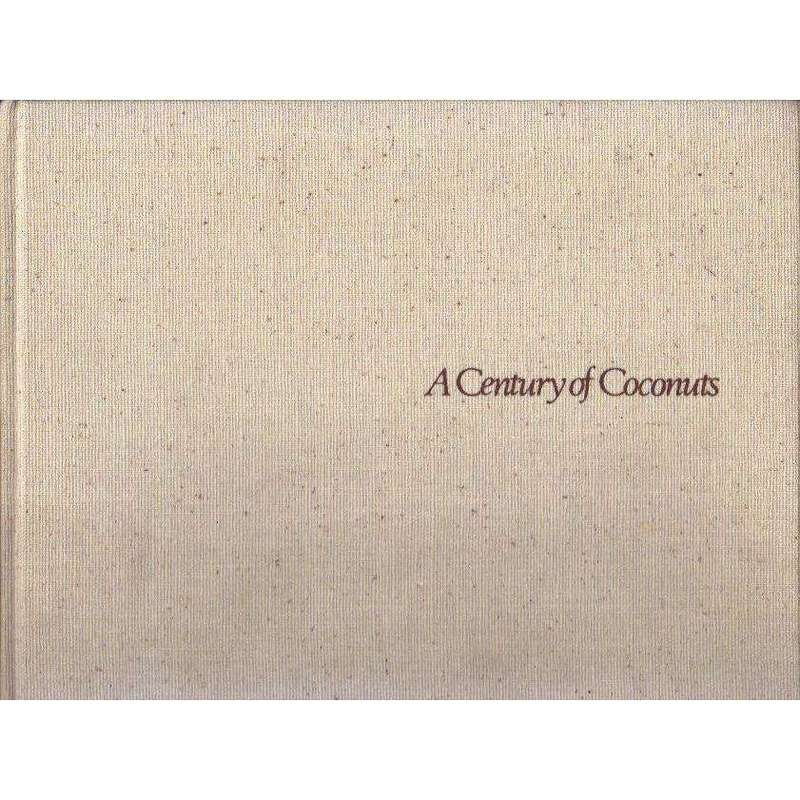 A Century of Coconuts (With Author's Inscription to Henry Oppenheimer) | Andrew Mackenzie Hay