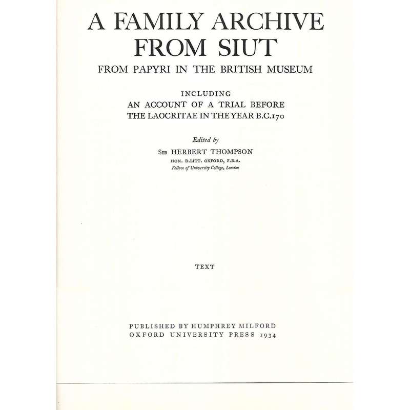 A Family Archive from Siut from Papyri in the British Museum (Text Volume) | Sir Herbert Thompson...
