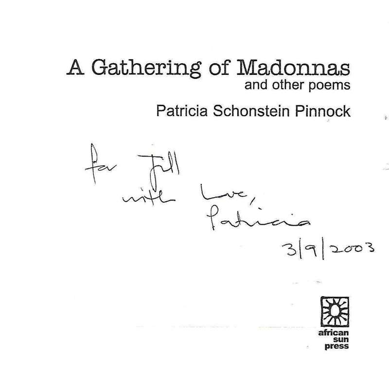 A Gathering of Madonnas and Other Poems (Inscribed by Author) | Patricia Schonstein Pinnock