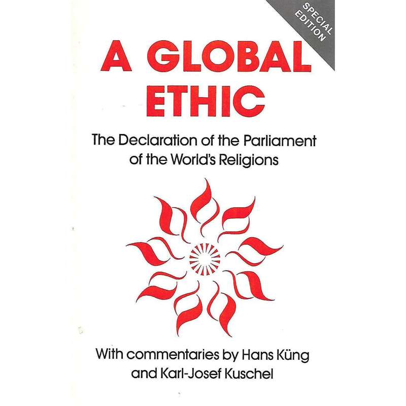 A Global Ethic: The Declaration of the Parliament of the World's Religions | Hans Kung & Karl-Jos...