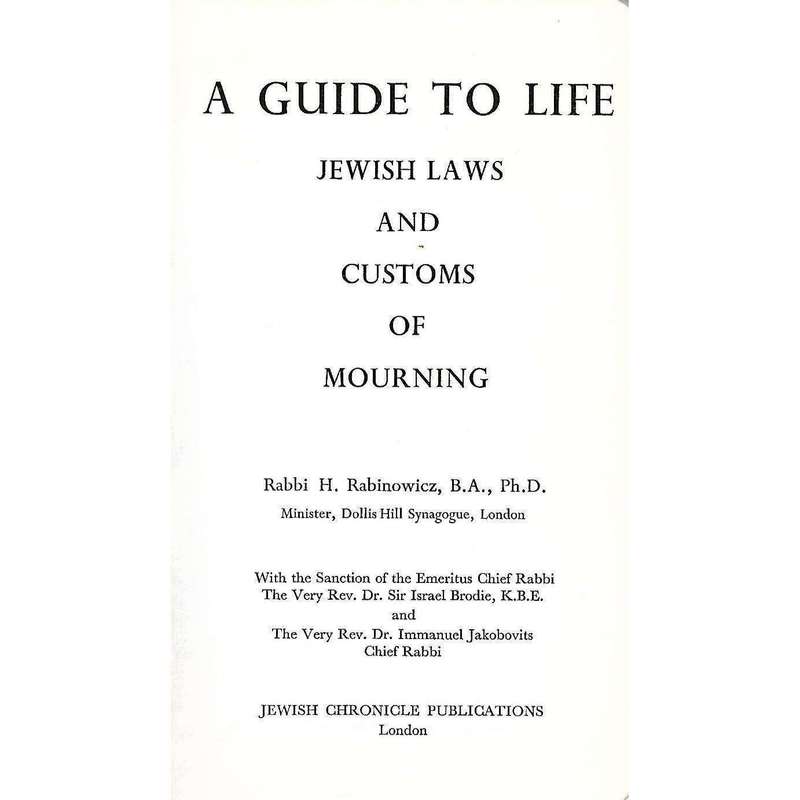 A Guide to Life: Jewish Laws and Customs of Mourning | Rabbi H. Rabinowicz