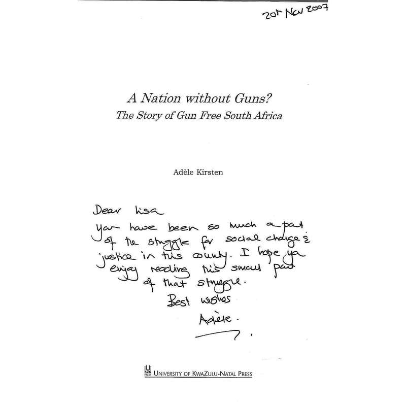 A Nation Without Guns? The Story of Gun Free South Africa (Inscribed by Author) | Adele Kirsten