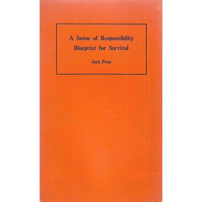 A Sense of Responsibility: Blueprint for Survival | Jack Penn